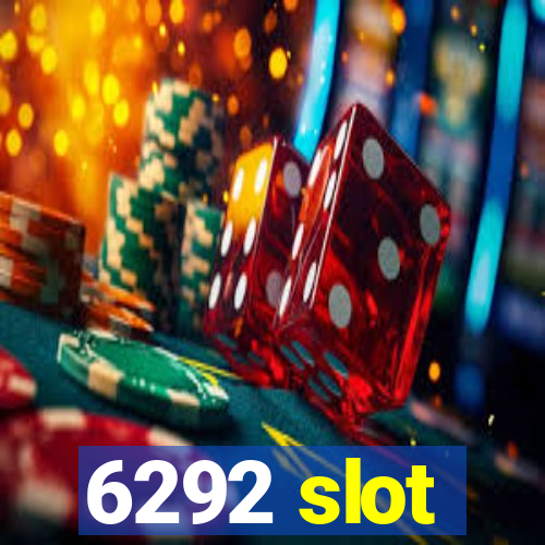 6292 slot